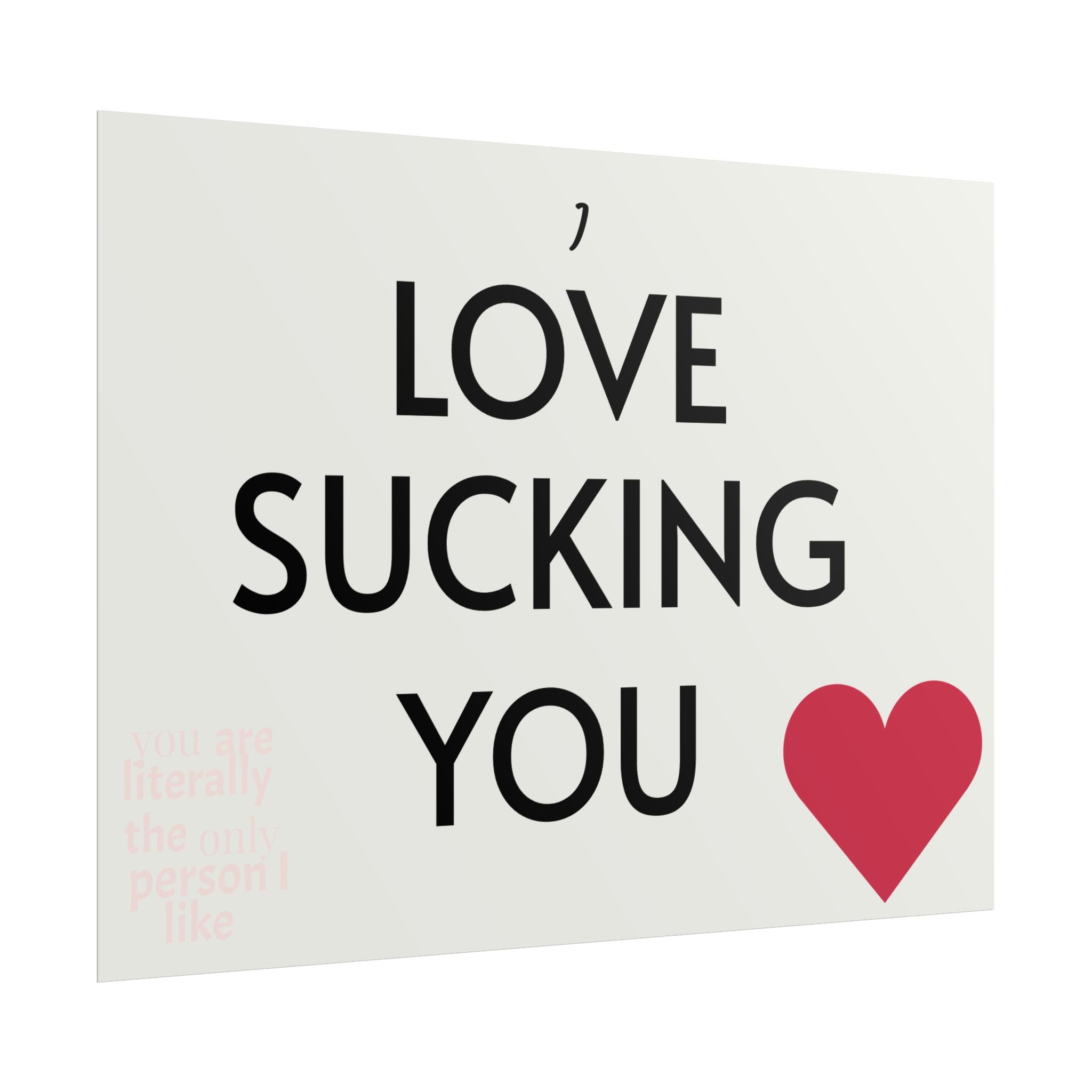 Rolled Poster — “Love Sucking You” Heart Typography Wall Art
