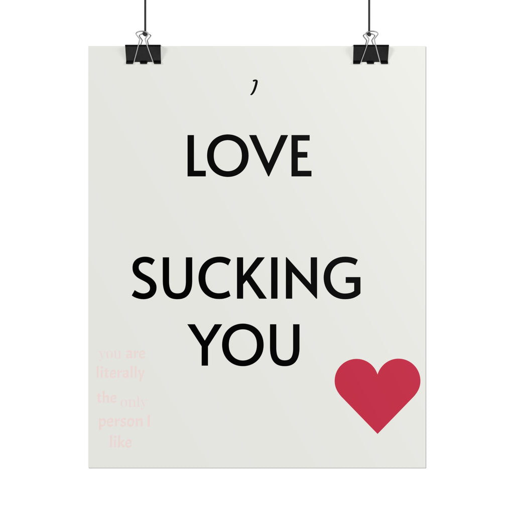 Rolled Poster — “Love Sucking You” Heart Typography Wall Art