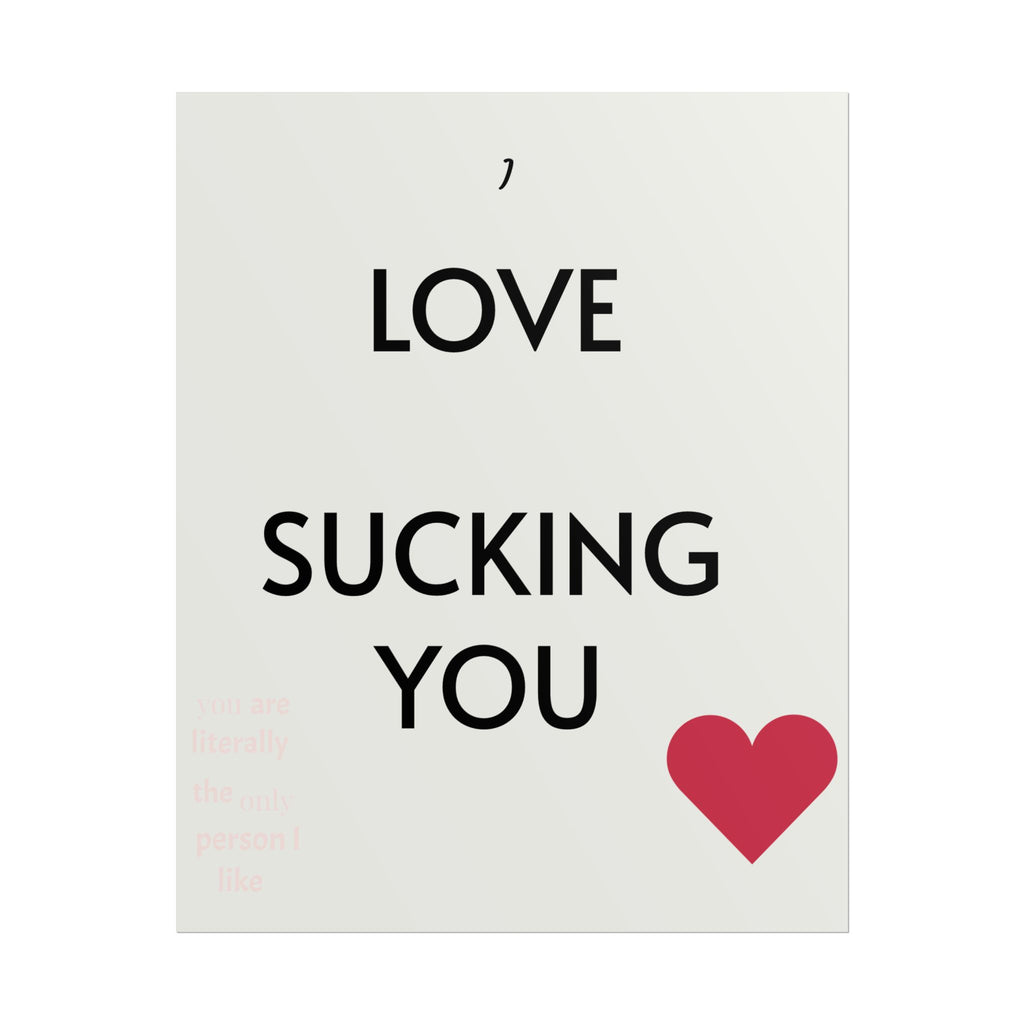 Rolled Poster — “Love Sucking You” Heart Typography Wall Art