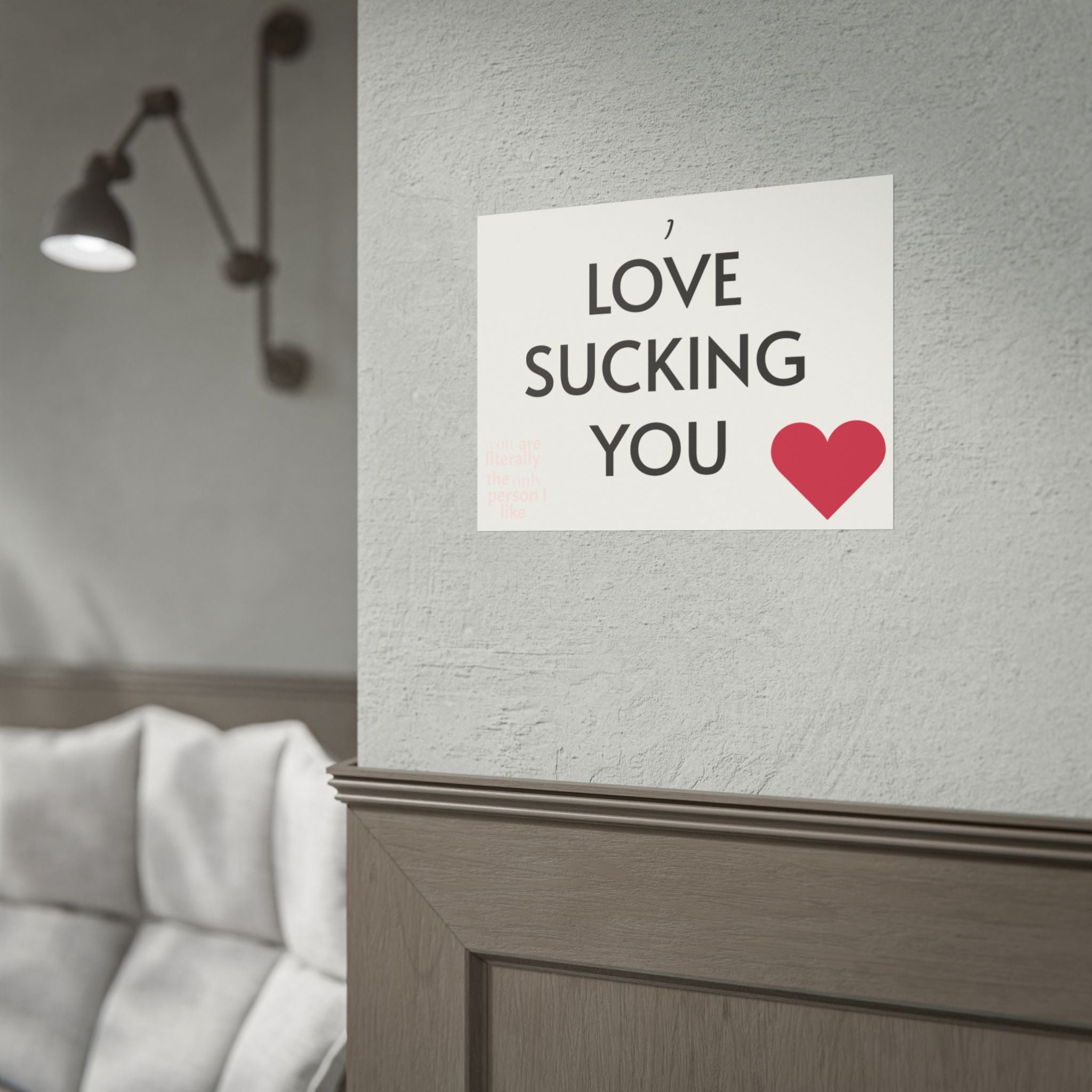 Rolled Poster — “Love Sucking You” Heart Typography Wall Art