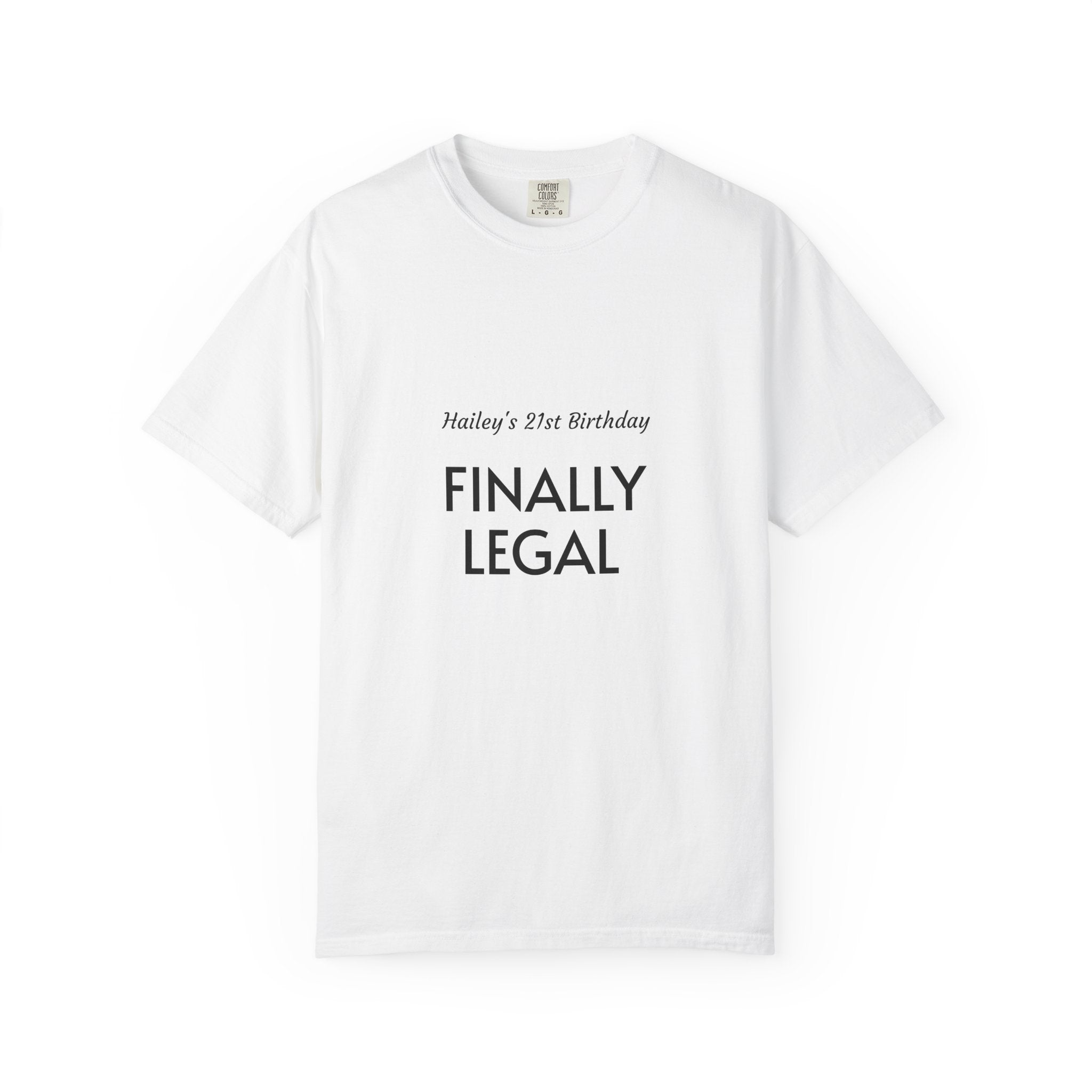 Finally Legal 21st Birthday T-Shirt