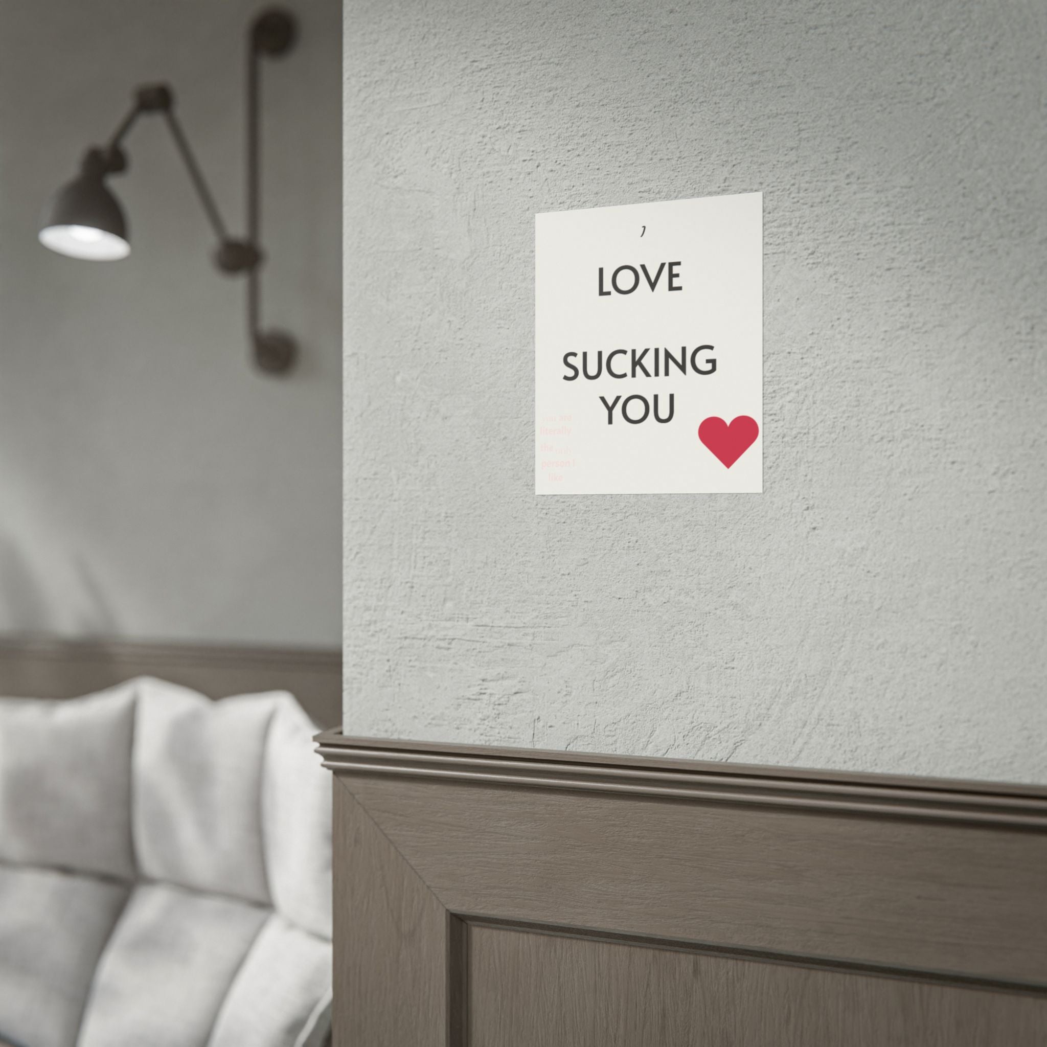 Rolled Poster — “Love Sucking You” Heart Typography Wall Art