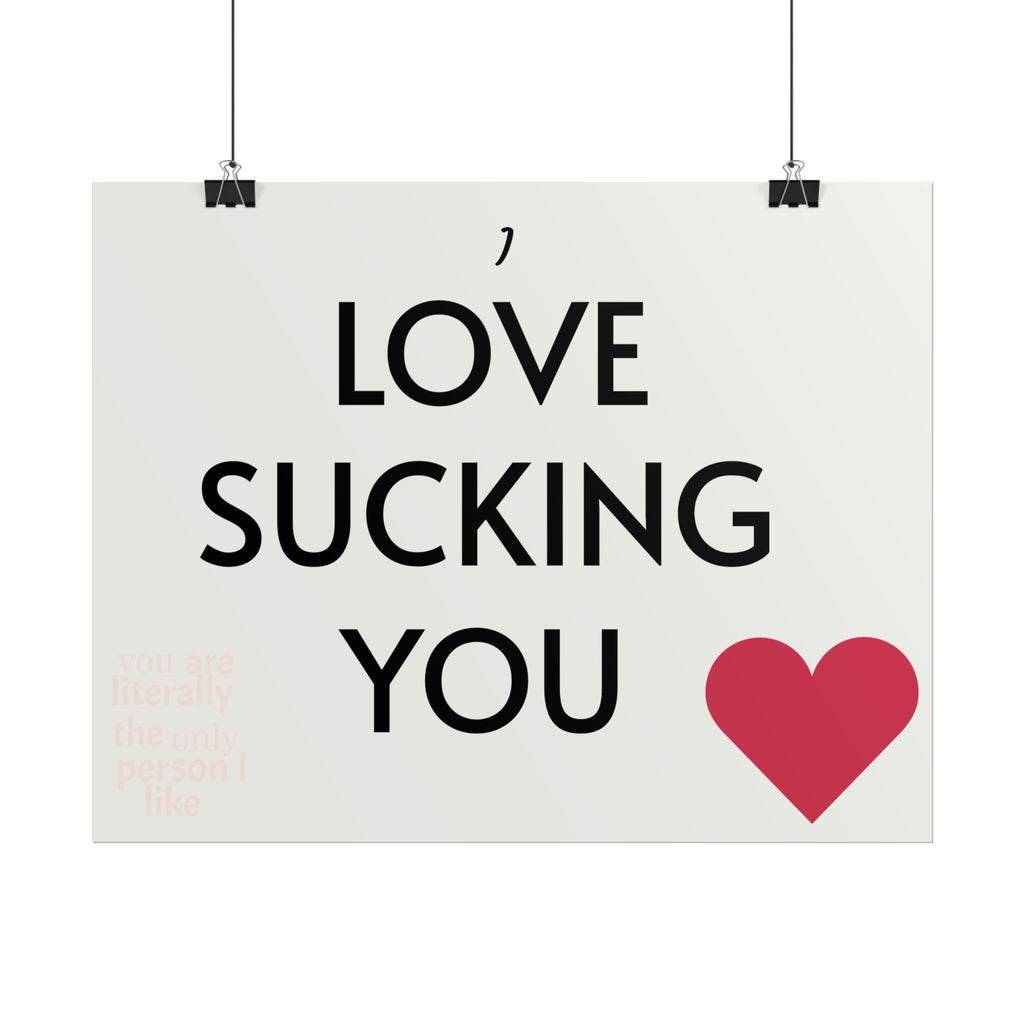 Rolled Poster — “Love Sucking You” Heart Typography Wall Art